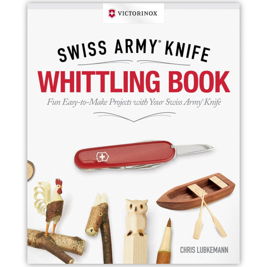 Swiss Army Knife Whittling Book by Chris Lubkemann